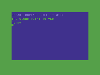 A C64 screen with a green border: the question, then the answer THE SIGNS POINT TO YES in green.