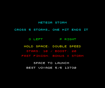 The title screen. METEOR STORM, CROSS 5 STORMS. ONE HIT ENDS IT, O LEFT P RIGHT, HOLD SPACE: DOUBLE SPEED, STARS: 10 / BOOST: 20, FAST FINISH: BONUS X STORM, SPACE TO LAUNCH and, below it, BEST VOYAGE 5/5 13730.