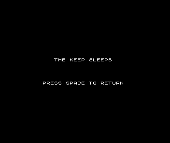 A black screen, centred white text reading THE KEEP SLEEPS, and below it PRESS SPACE TO RETURN.