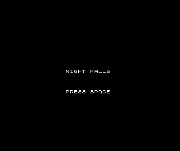 NIGHT FALLS on a black screen.