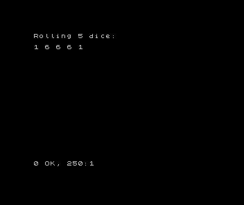 Black ZX Spectrum screen reading Rolling 5 dice: above a row of five numbers, 1 6 6 6 1