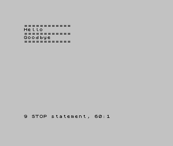 The Spectrum screen showing a row of equals signs, Hello, equals signs, Goodbye, equals signs, with the report 9 STOP statement, 60:1.