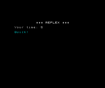 Black ZX Spectrum screen: the bright title REFLEX, the line Your time: 5, and Quick! in cyan below
